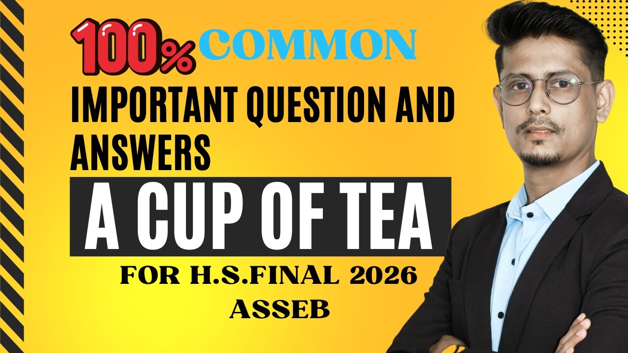 A Cup of Tea Important Questions | Alternative English HS Final 2026 | ASSEB