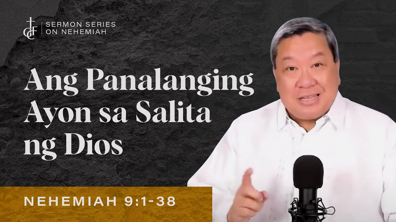 Sunday Sermon (Filipino) • Nehemiah 9 • Ang Panalanging Ayon sa Salita ng Dios