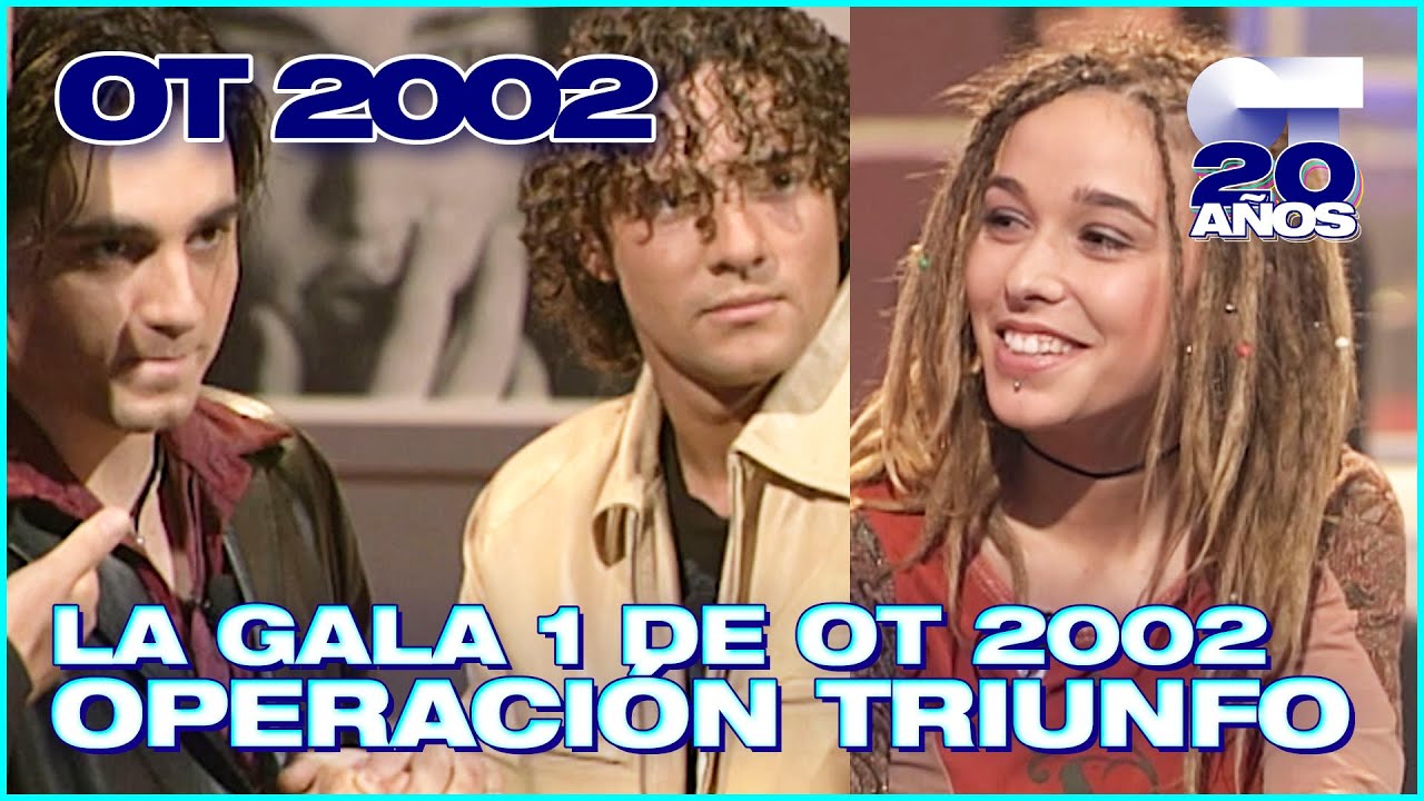 GALA 1 - OPERACI&Oacute;N TRIUNFO 2 (ENTERA) | OT 2002