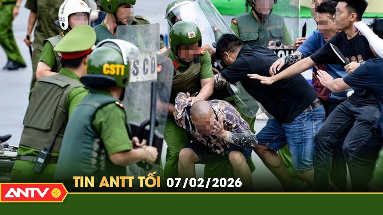 Tin tức an ninh trật tự nóng, thời sự Việt Nam mới nhất 24h tối ngày 7/2 | ANTV