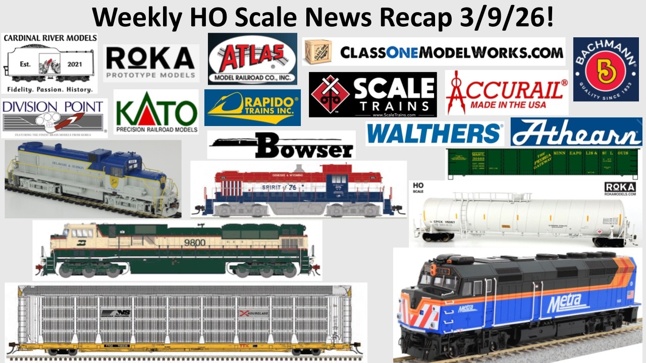Weekly HO Scale News Recap Mar 9 2026! ft Atlas Athearn ScaleTrains Class One Bowser Accurail Rapido