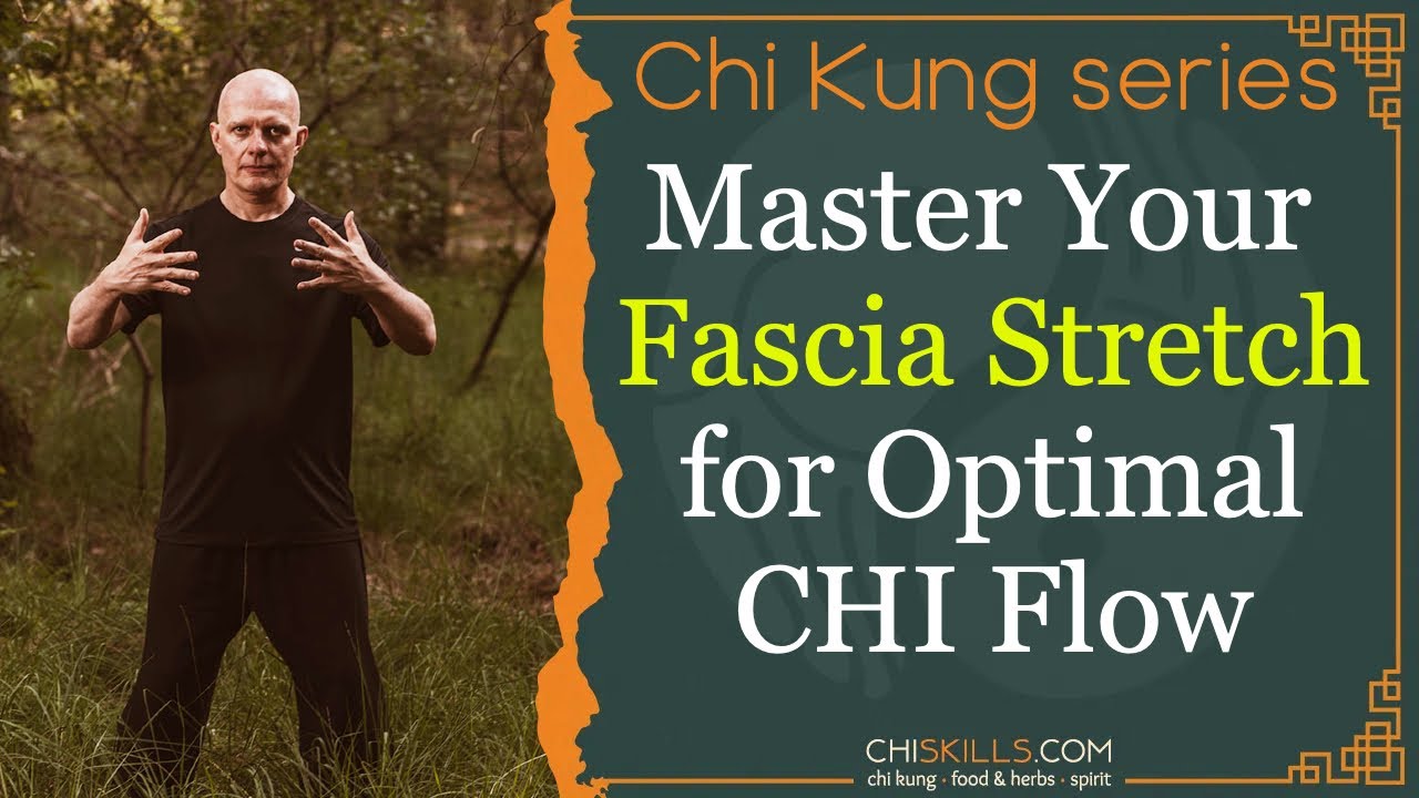 Master Your Fascia Stretch for Optimal CHI Flow