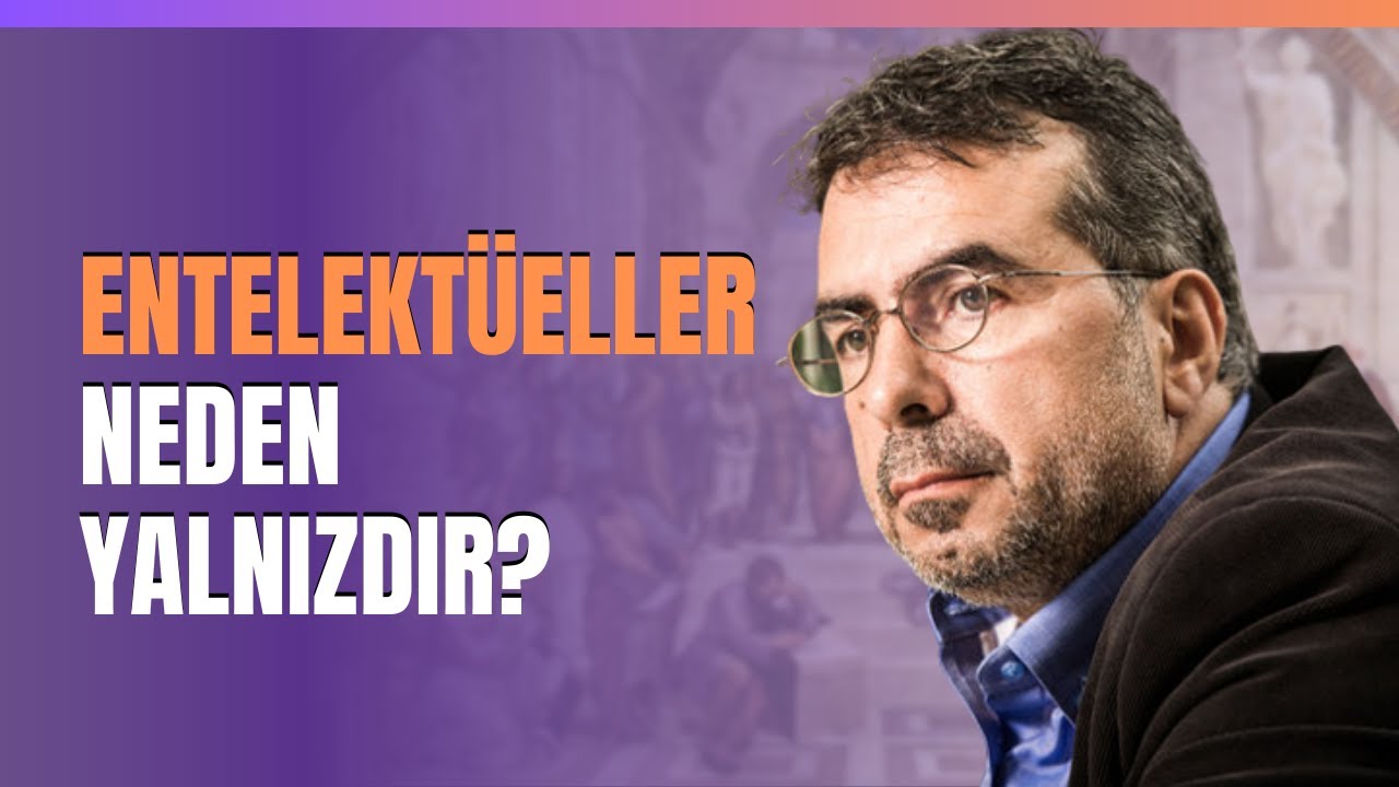 Entelektüeller Neden Yalnızdır?