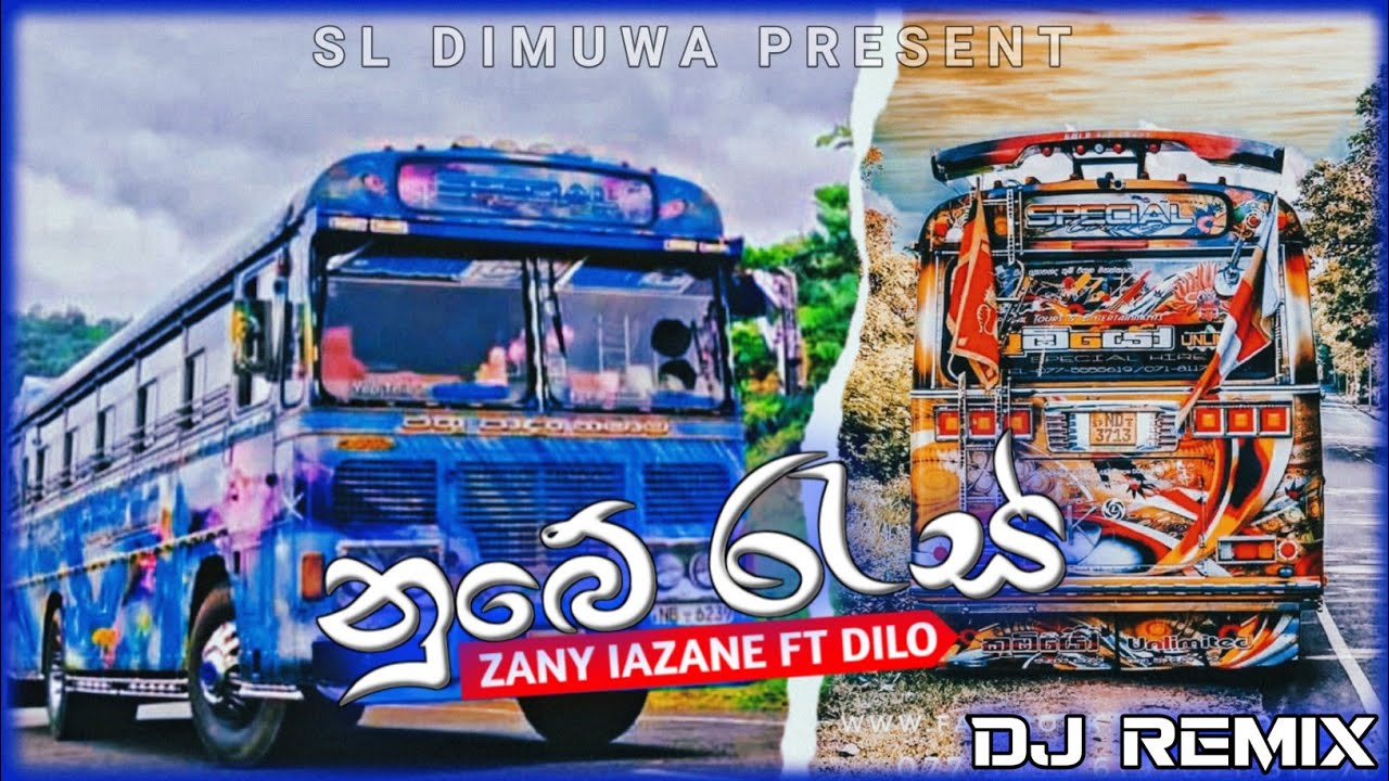 nube ras(නුඹේ රැස්) || nube ras dj || nube ras bus dj || zany iazane ft dilo new song