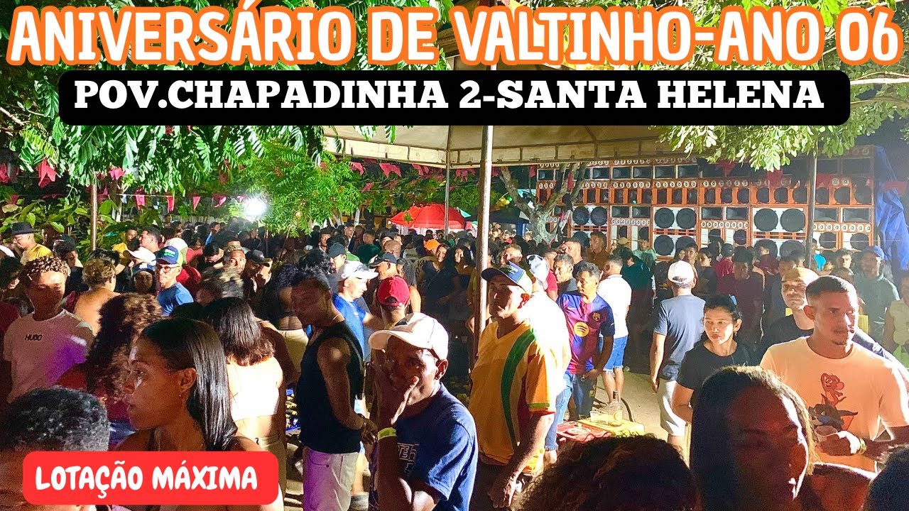 TRADICIONAL ANIVERSÁRIO DE VALTINHO-ANO 06-RADIOLA SUPER JAH LIFE PRIME-POV.CHAPADINHA 2-ST HELENA 