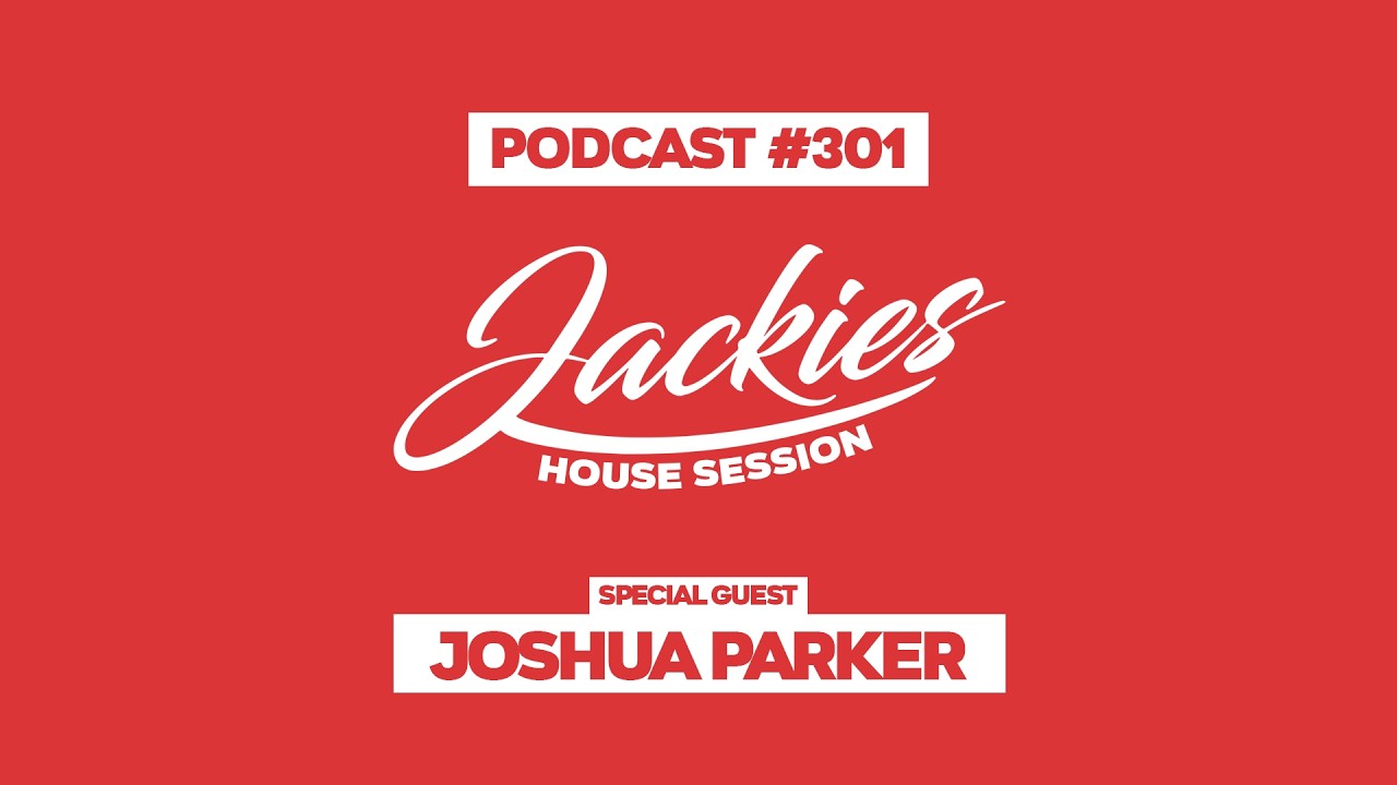 Joshua Parker - Jackies Music House Session Podcast #301