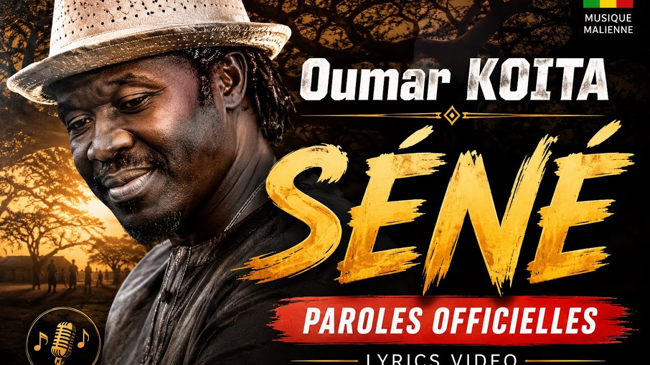 Oumar KOITA - SENE [Lyrics/Parole]