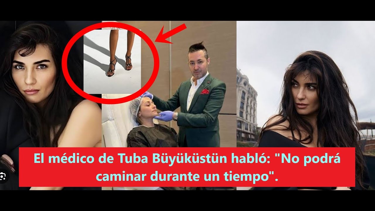 Врач Тубы Бююкустун сказал: «Некоторое время вы не сможете ходить».
