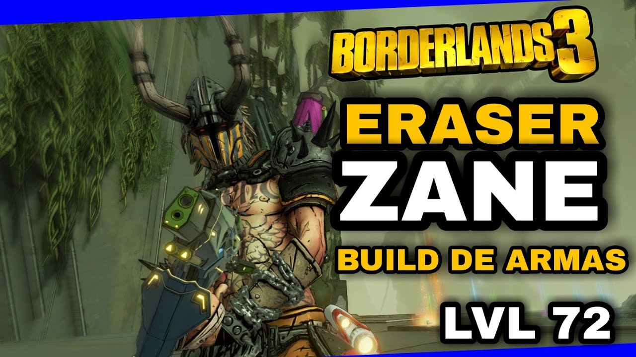 Borderlands 3|Eraser Zane Build de daño de armas nivel 72,cañon+barrera actualizada¡¡