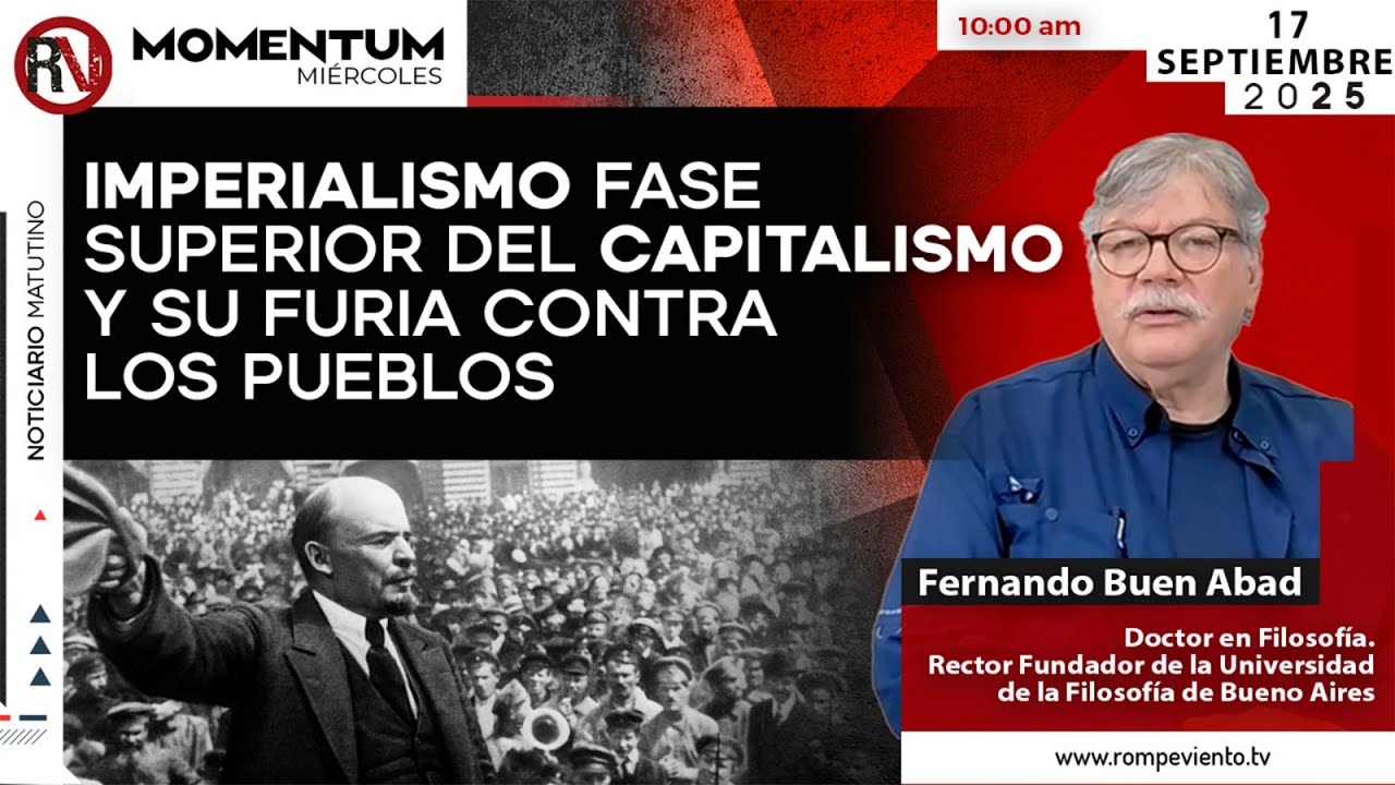 Imperialismo fase superior del capitalismo y su furia contra los pueblos I Fernando Buen Abad
