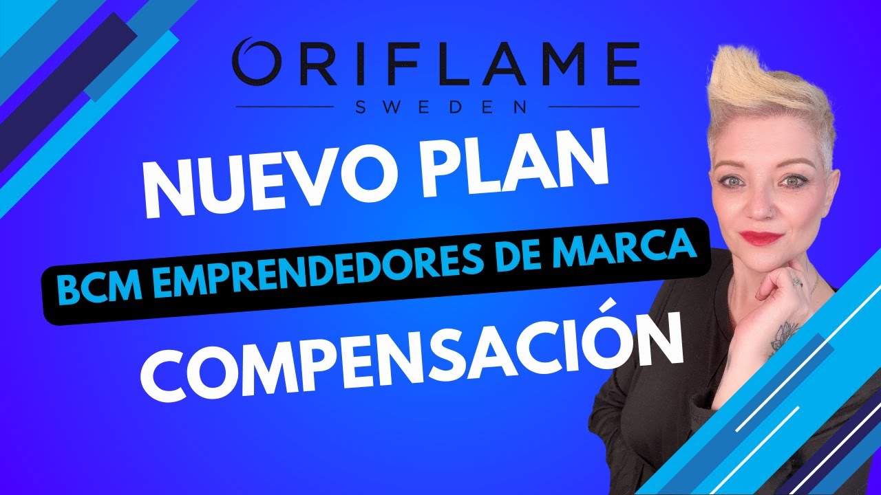 PLAN DE COMPENSACIÓN ORIFLAME BCM ESPAÑA PARA EMPRENDEDORES DE BELLEZA