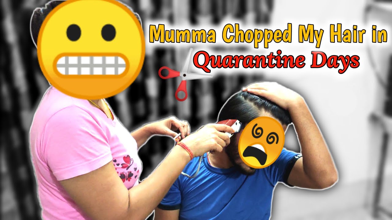 Mumma Chopped My Hair in Quarantine Days - | At Home During lockdown