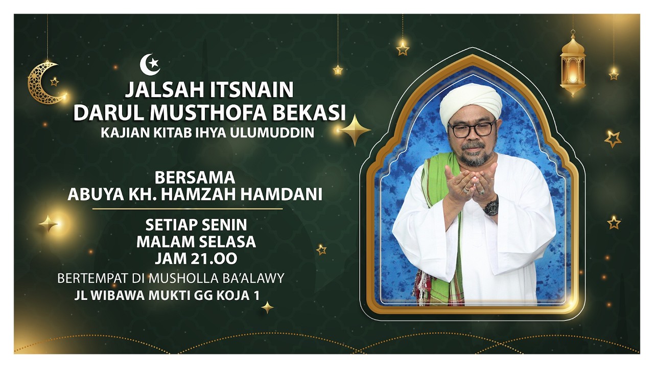 🔴 (LIVE) Tawaqufan Majelis Jalsah Darul Musthofa | Kajian Kitab Ihya Ulumuddin | KH Hamzah Hamdani