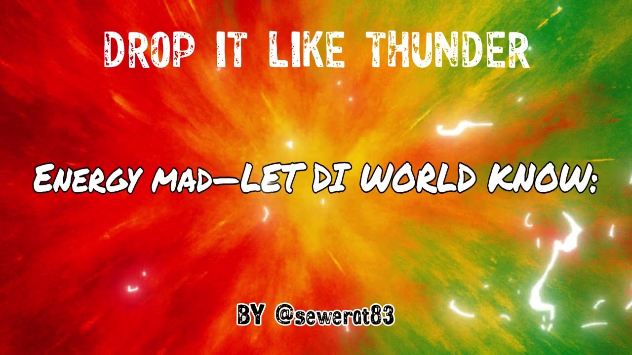 DROP IT LIKE THUNDER