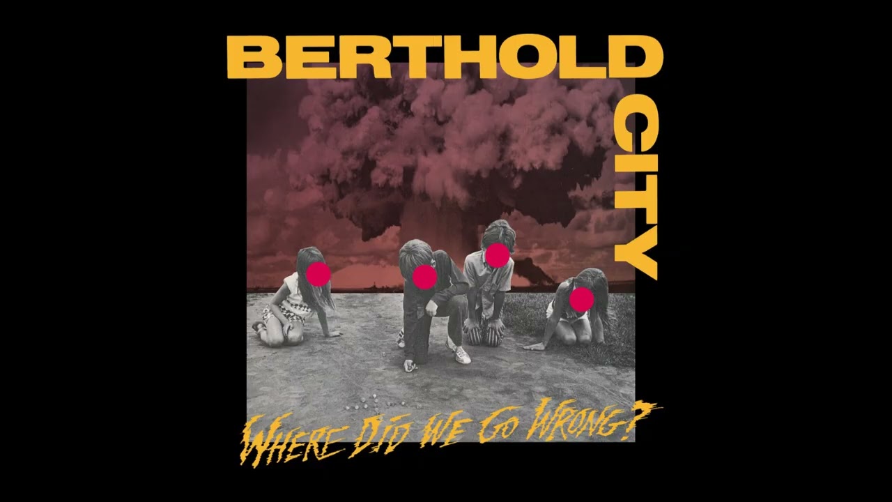 Berthold City - Where Did We Go Wrong ? 2024 (Full Album)