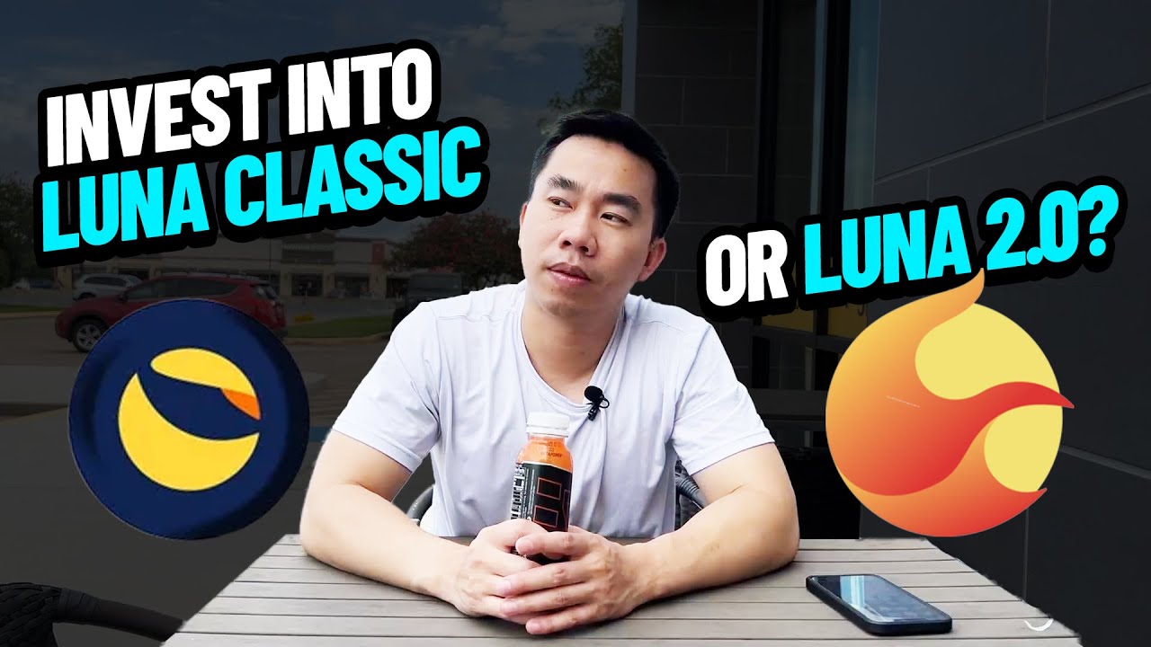 Is Luna Classic Or Luna Terra 2.0 A Good Investment Right Now? (ATTENTION ALL INVESTORS)