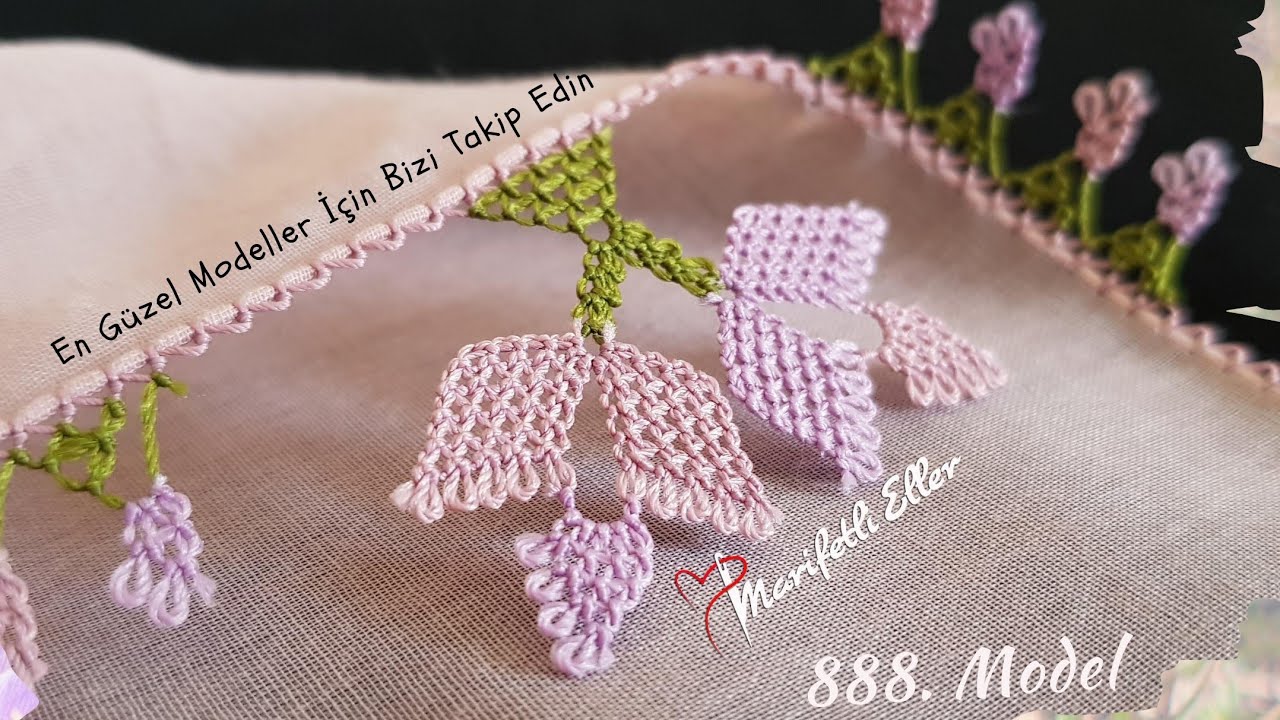 Pembe Yazmalarınız İçin Çok Güzel Bir İğne Modelinin Anlatımlı Yapılışı | 888. Model