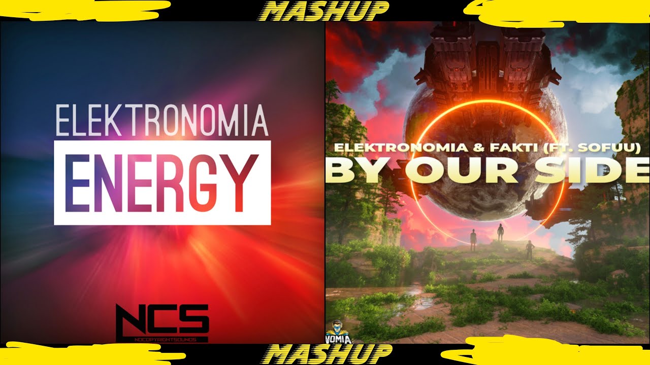 Elektronomia, Fakti & Sofuu - Energy VS By Our Side | R.A.M.O.J's Mashup