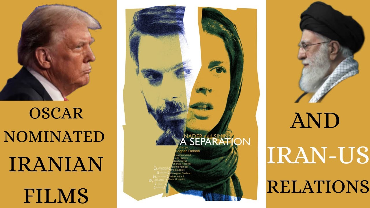 Oscar-nominated Iranian films and Iran-US relations| A Video Essay