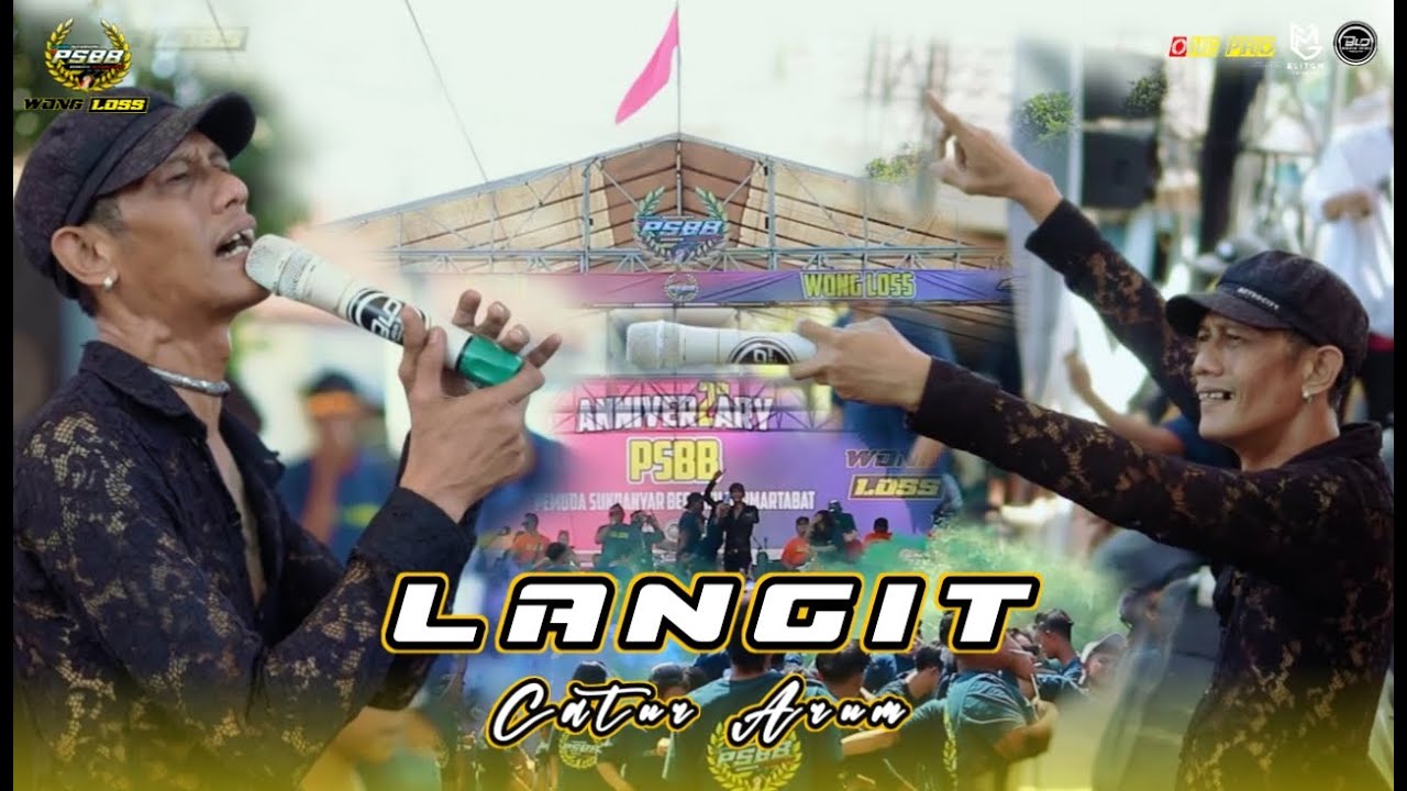 LANGIT - CATUR ARUM Ft ONE PRO LIVE PSBB WONG LOSS - EliteGM Images