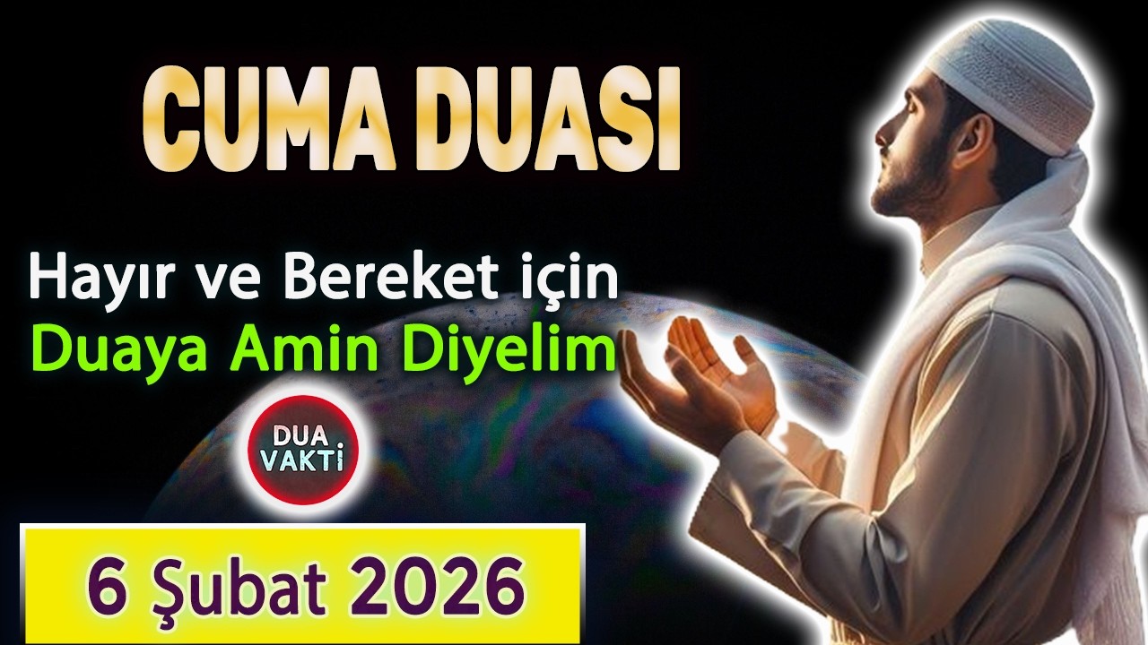 CUMA DUASINI DİNLEYELİM Dua Vakti