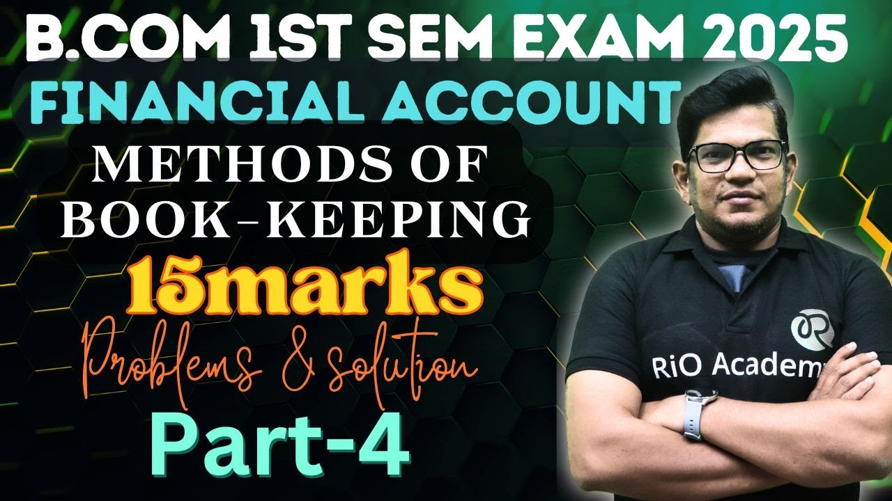 B.COM 1st Sem exam 2025 | Financial Account |  Book-Keeping | Day-4