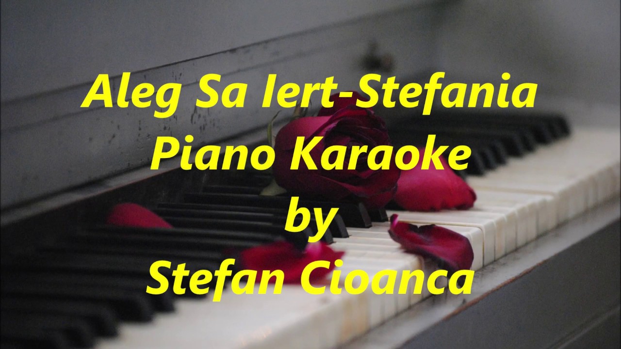 Aleg sa Iert-Stefania!!! Piano Karaoke
