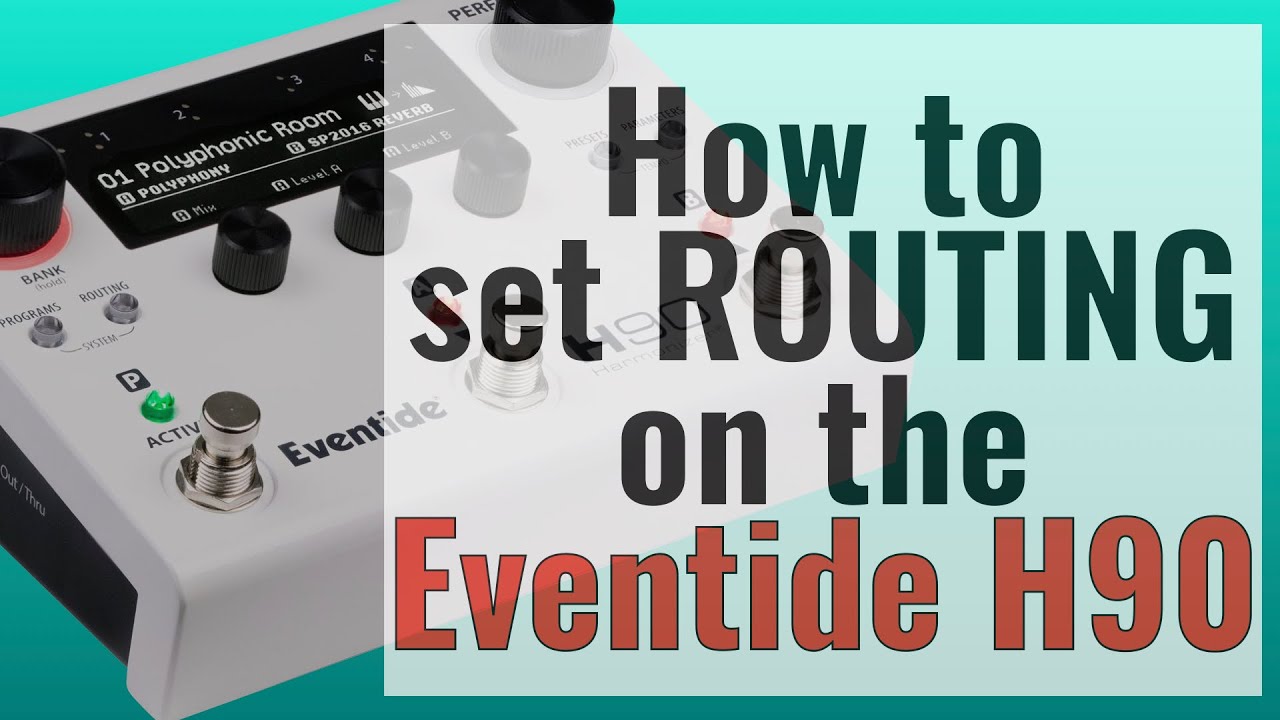 Eventide H90 Routing Tutorial