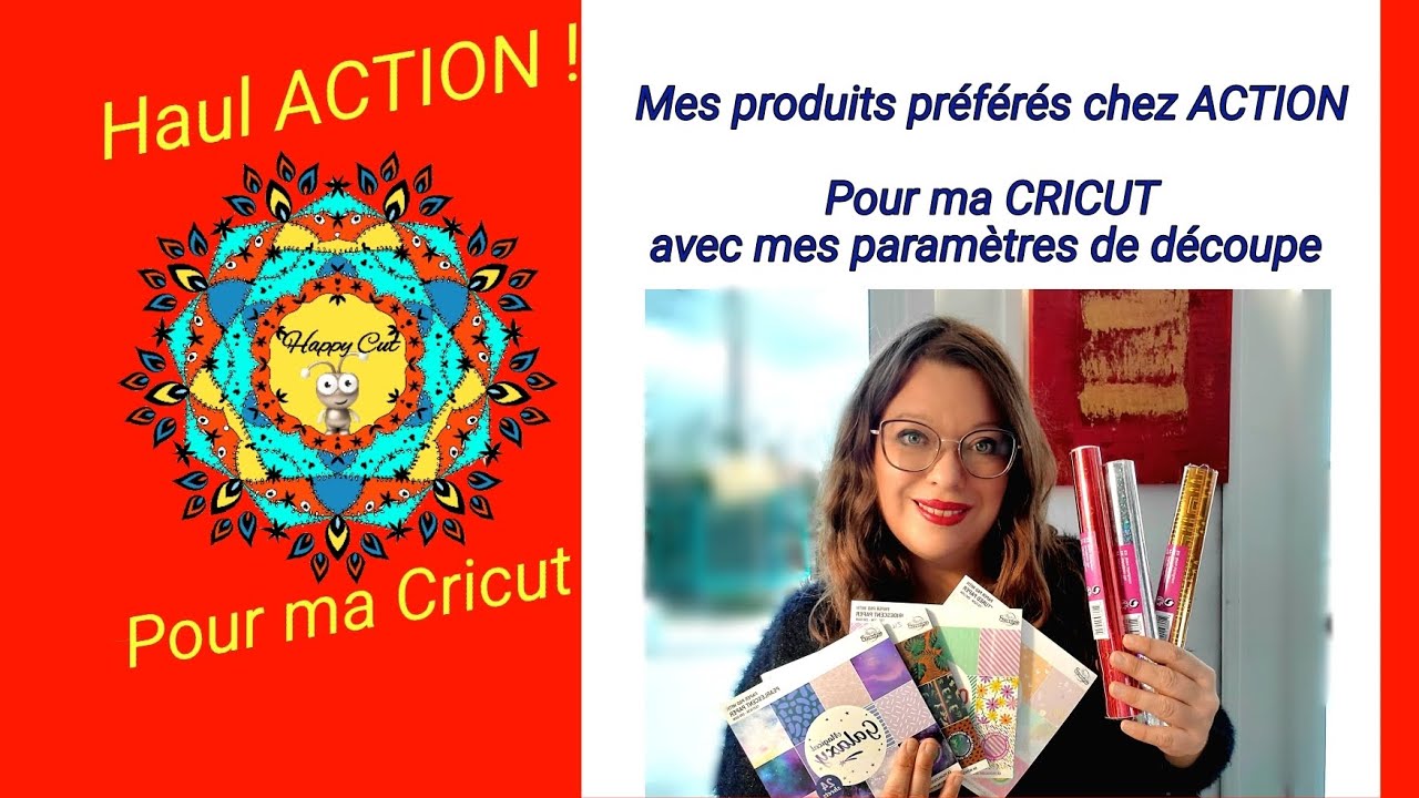 Haul Action pour Cricut #3 avec mes paramètres de découpe