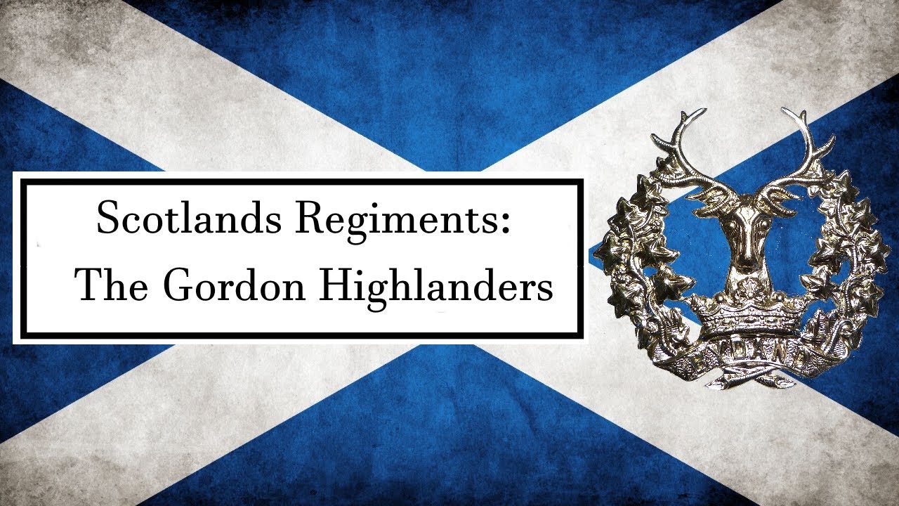 Scotland's Regiments: The Gordon Highlanders #1