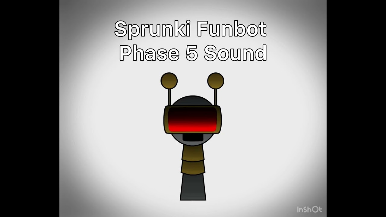 Sprunki Funbot Phase 5 Sound