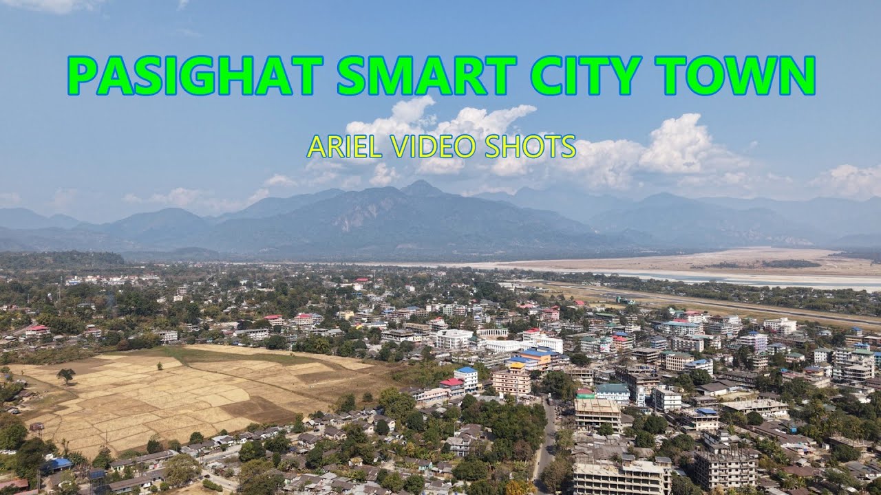 PASIGHAT EAST SIANG DISTRICT ARUNACHAL PRADESH