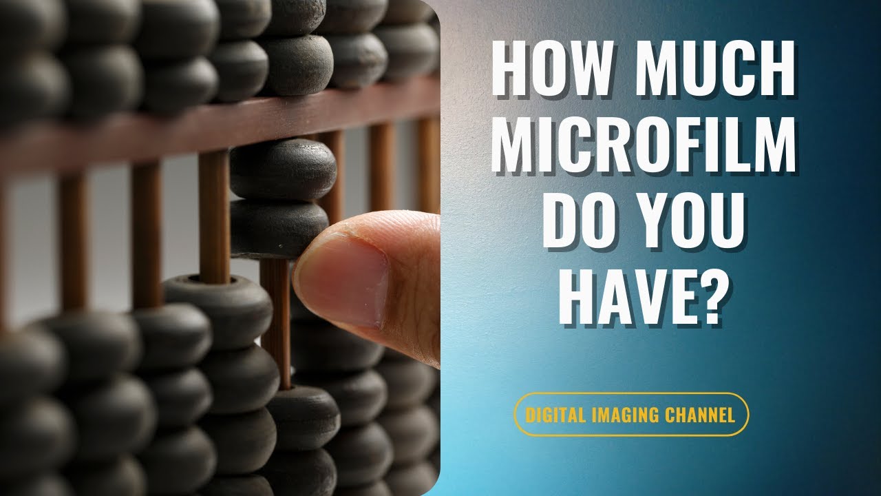 How Much Microfilm Do You Have?