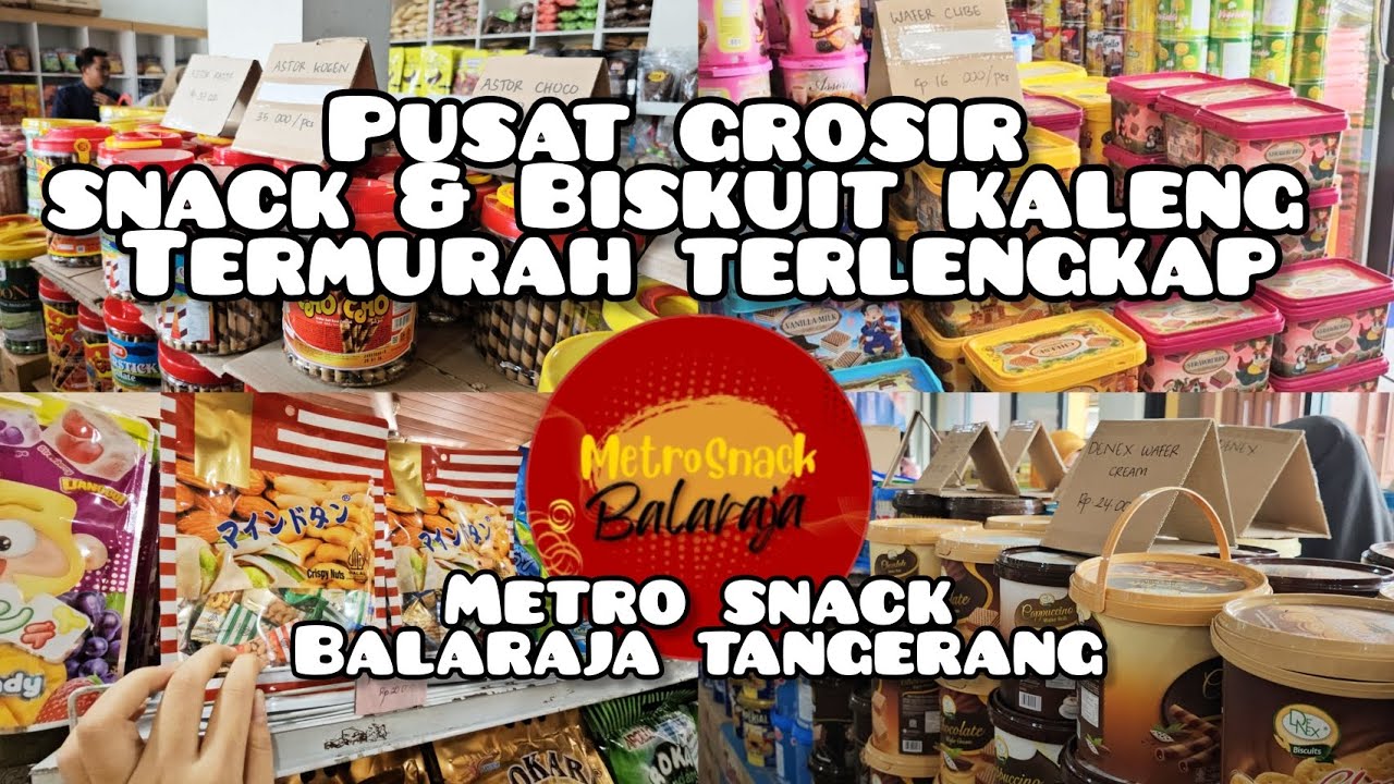 PART 1 METRO SNACK BALARAJA || SURGANYA SNACK DAN BISKUIT KALENG GROSIR TERMURAH DAN LENGKAP ‼️‼️