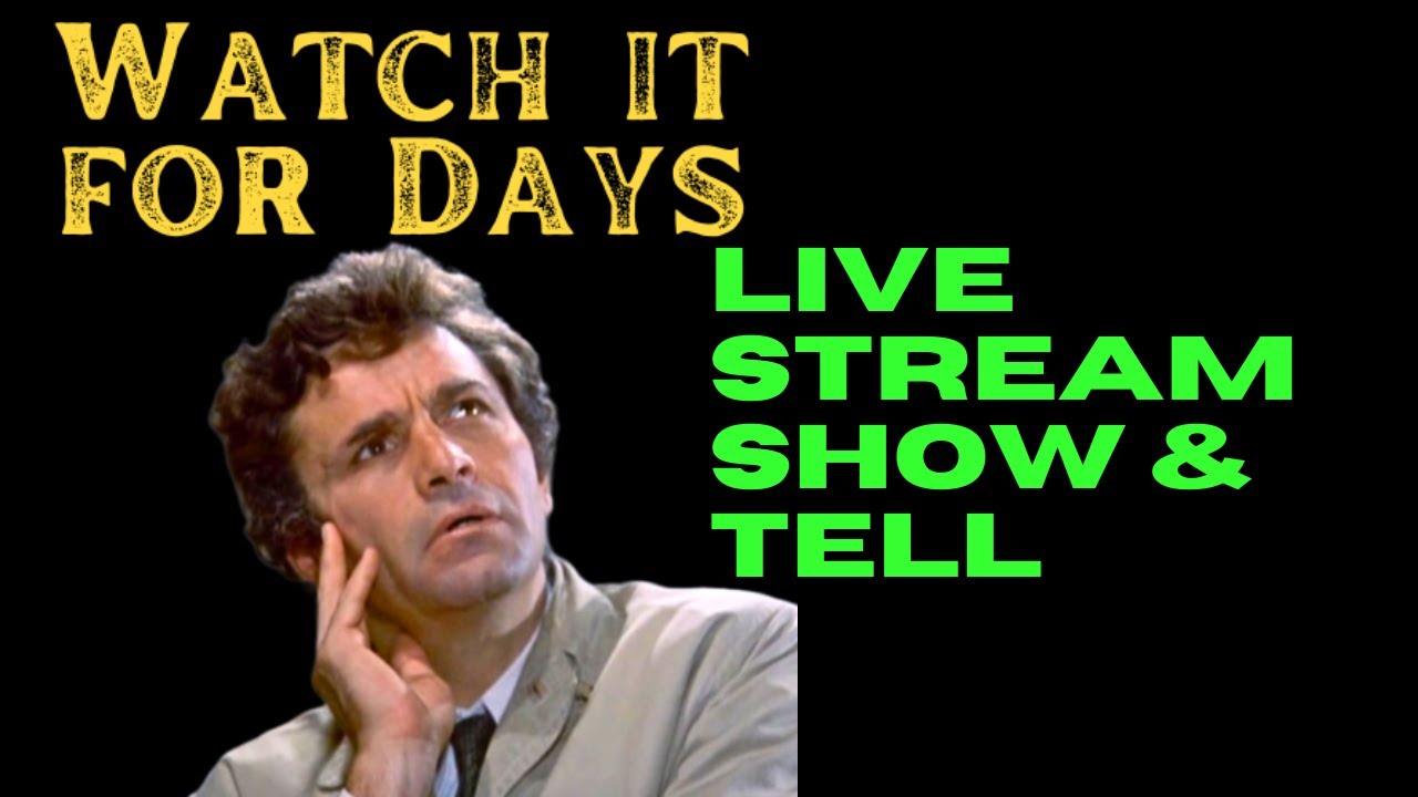 Watch it for Days Show & Tell (Part 1)