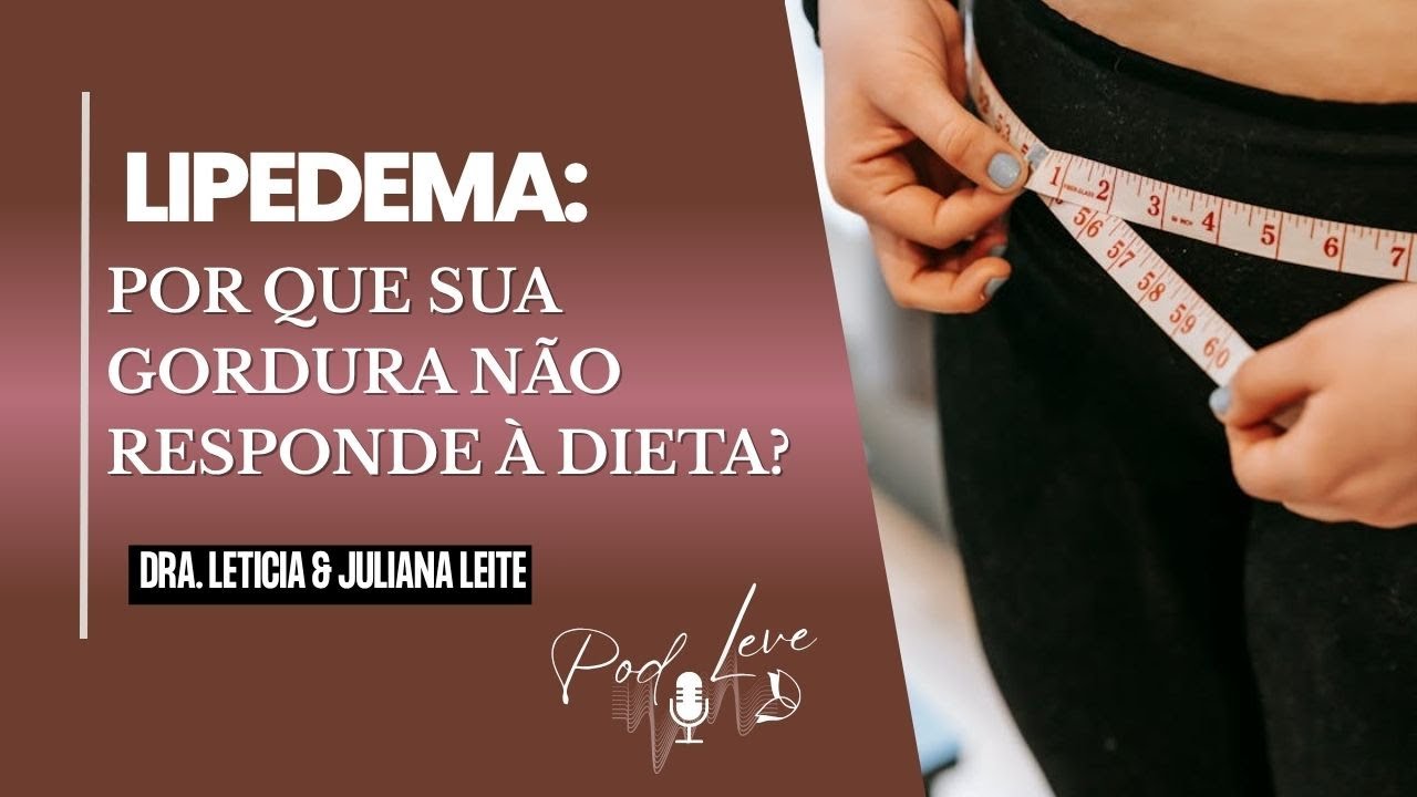 Lipedema: Por que sua gordura NÃO responde à dieta? Descubra agora!
