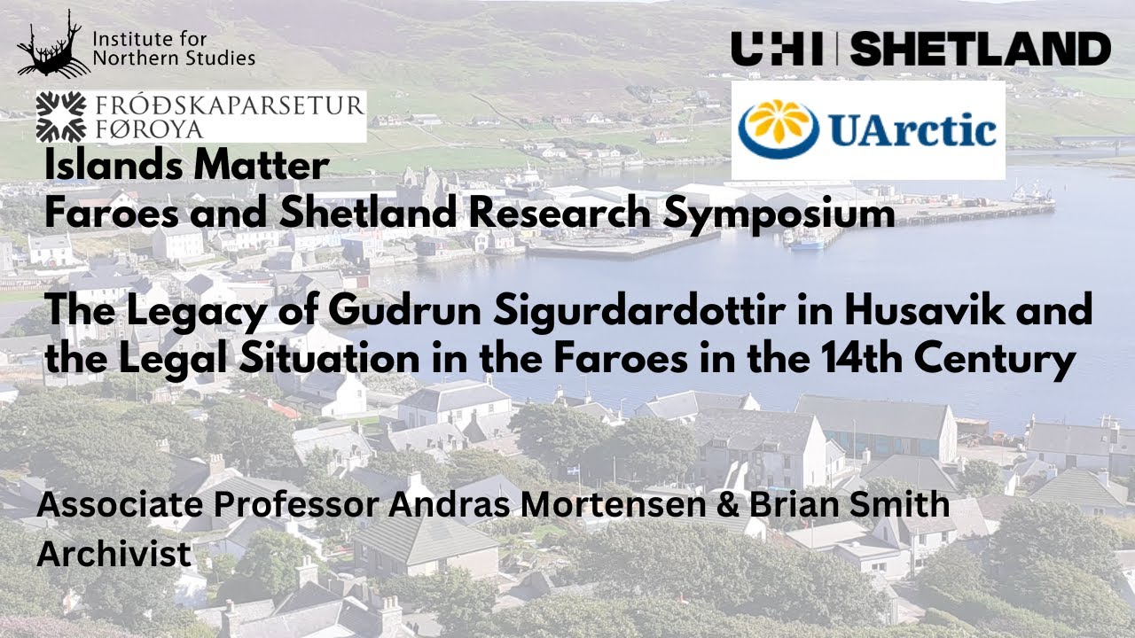 FSRS The Legacy of Gudrun Sigurdardottir in Husavik and the Legal Situation in the Faroes