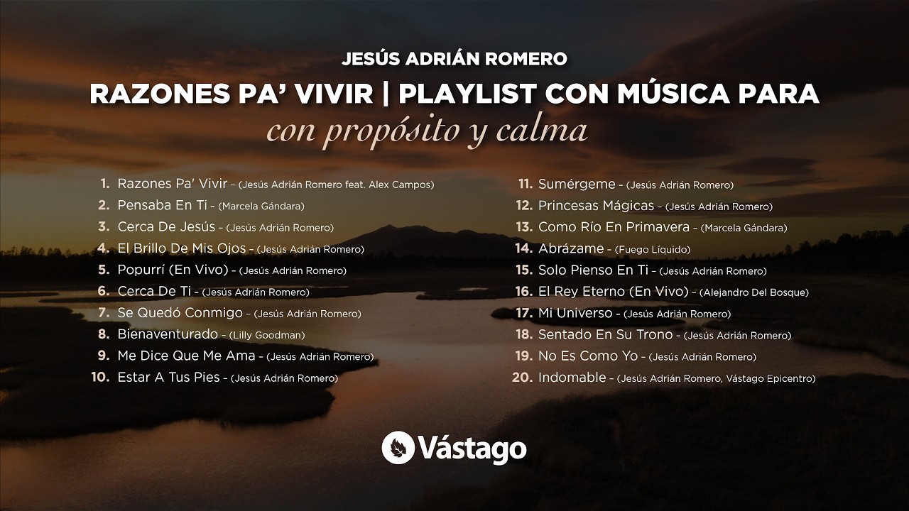 Jesús Adrián Romero - Razones Pa' Vivir | Playlist con música para con propósito y calma