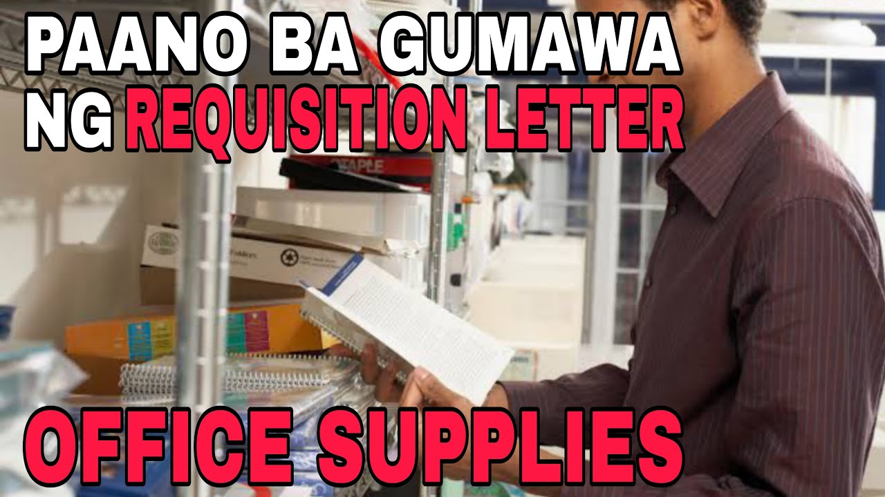 PAANO BA GUMAWA NG OFFICE SUPPLIES REQUEST LETTER | 