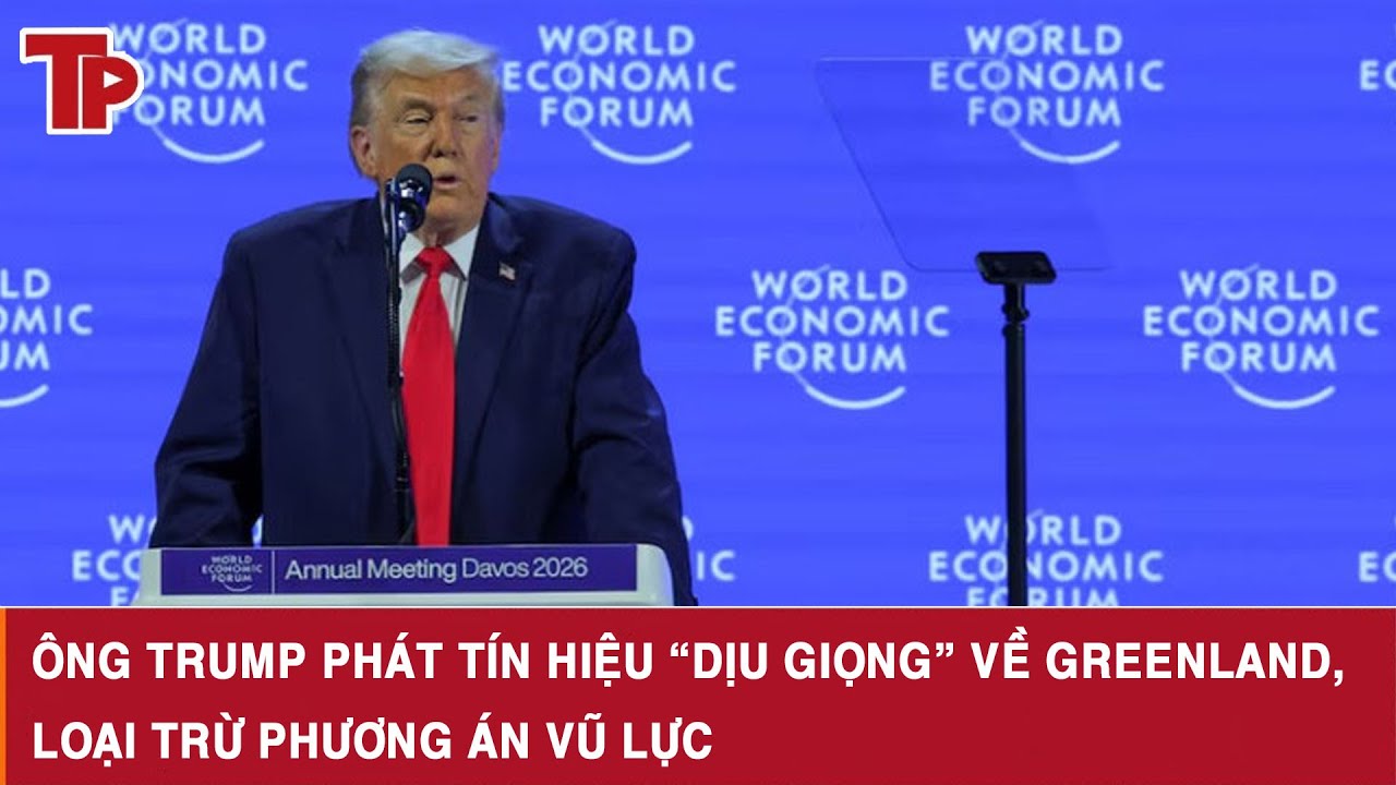 Ông Trump phát tín hiệu “dịu giọng” về Greenland, loại trừ phương án vũ lực