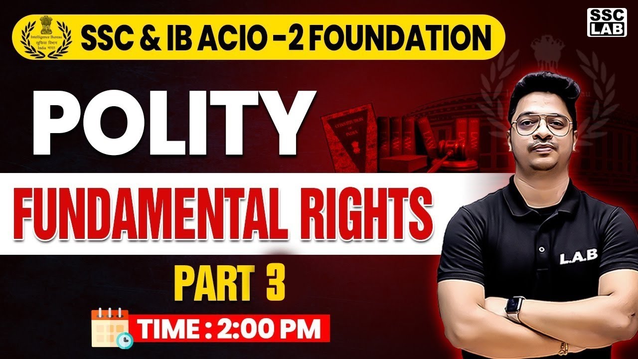SSC FOUNDATION / IB ACIO 2024 | Indian Polity | Fundamental Rights - 2 (मौलिक अधिकार) | By Aman Sir