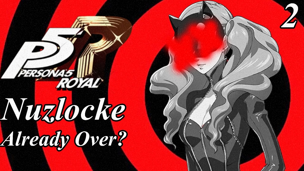 This Run Nearly Ended Way Too Early | Persona 5 Hardcore Nuzlocke #2 