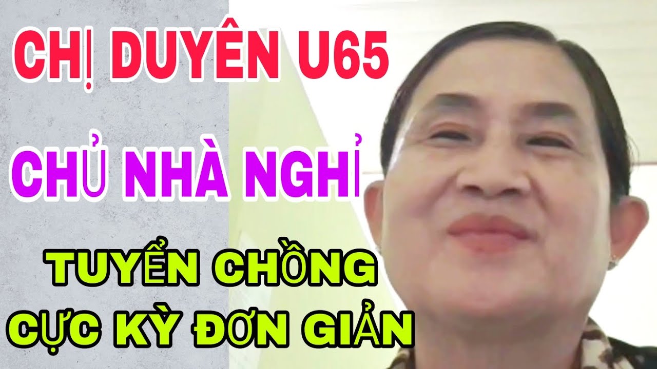 CHỊ DUYÊN U65 CHỦ NHÀ NGHỈ TUYỂN CHỒNG CỰC KỲ ĐƠN GIẢN #626