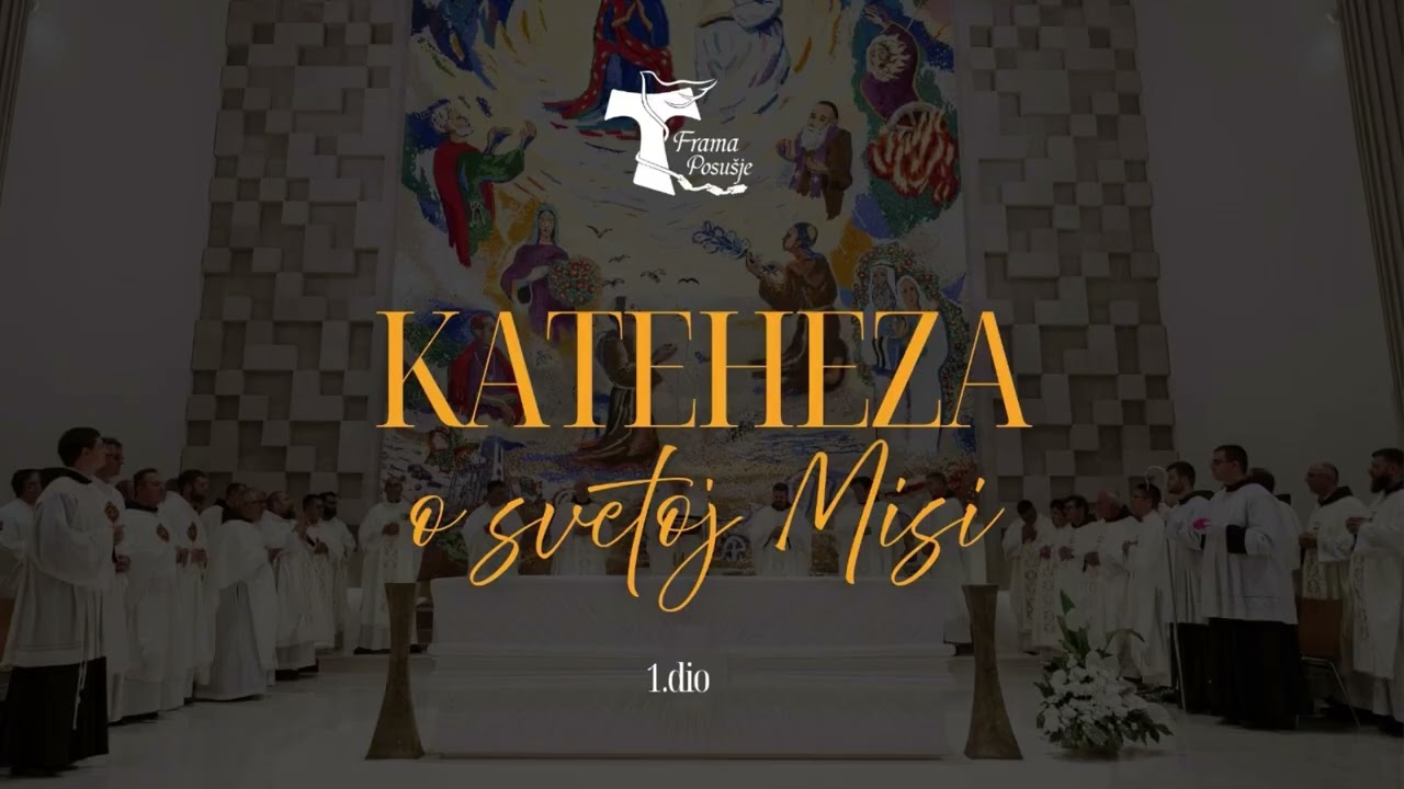 Kateheza o svetoj Misi - 1. dio