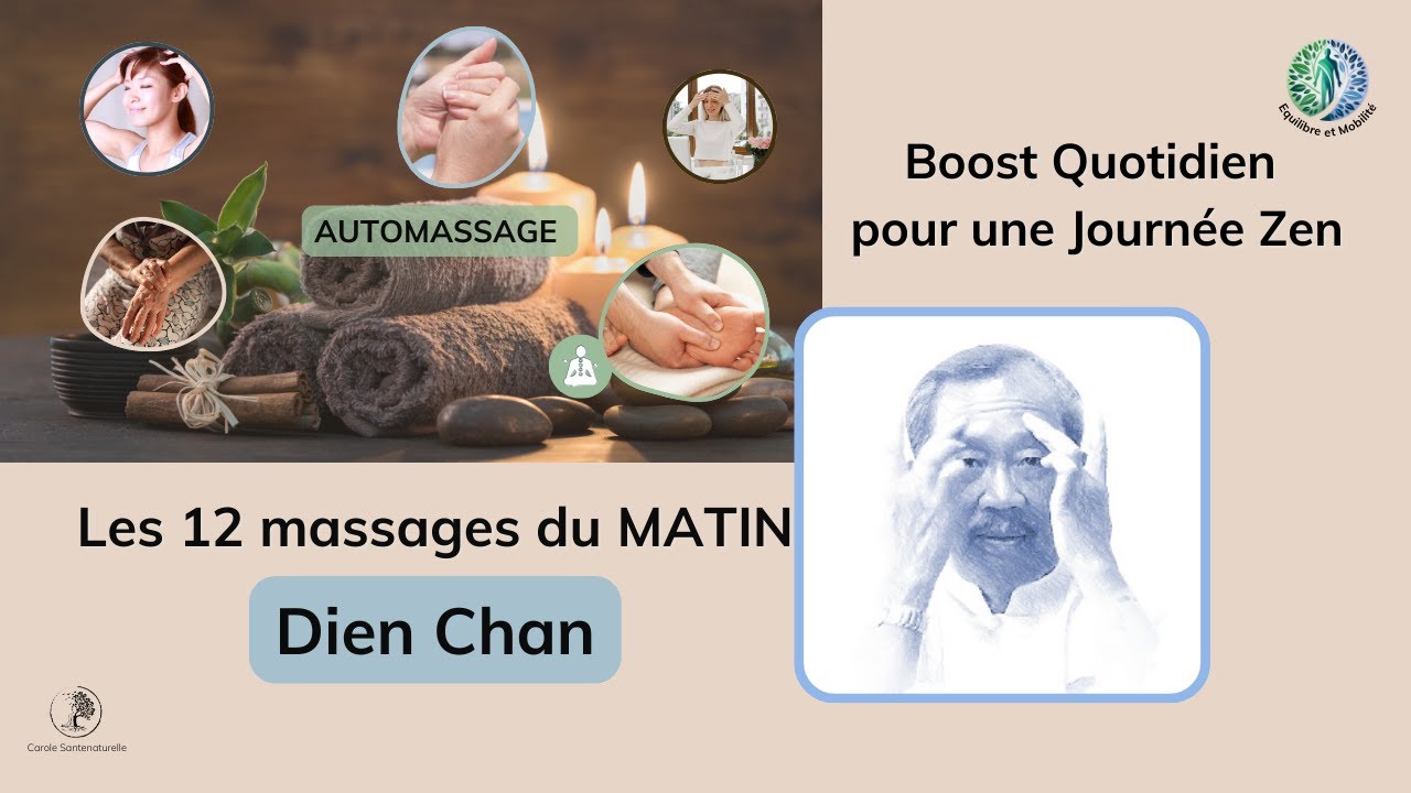 Booste quotidien pour une journ&eacute;e ZEN : 12 massages Dien Chan du matin - 3min