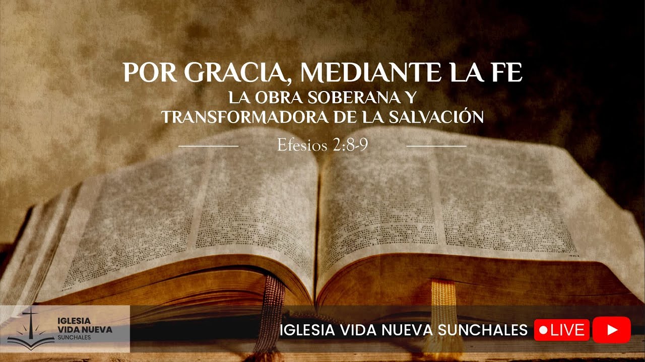 Efesios 2:8-10 Por gracia, mediante la fe | Gustavo Juárez