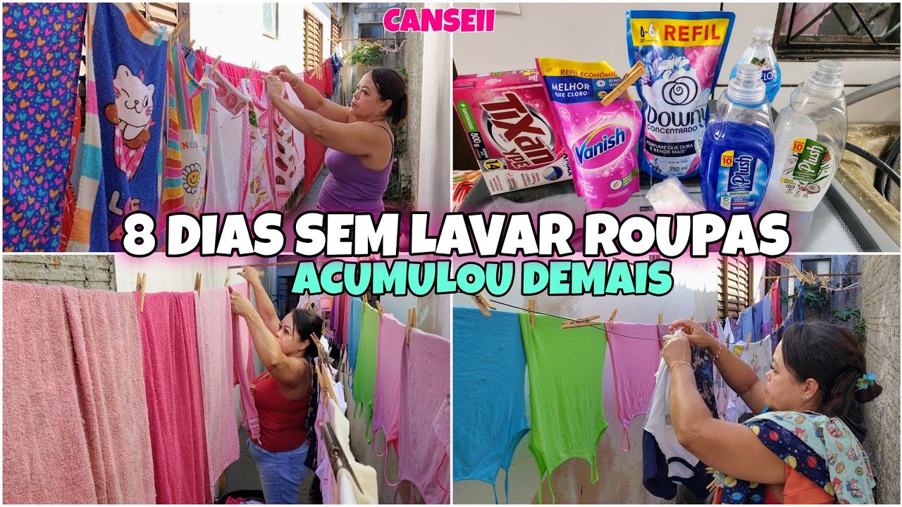 8 DIAS Sem LAVAR Roupas 😱 ACUMULOU Demais Quase não dei Conta 2 DIAS Lavando ROUPAS