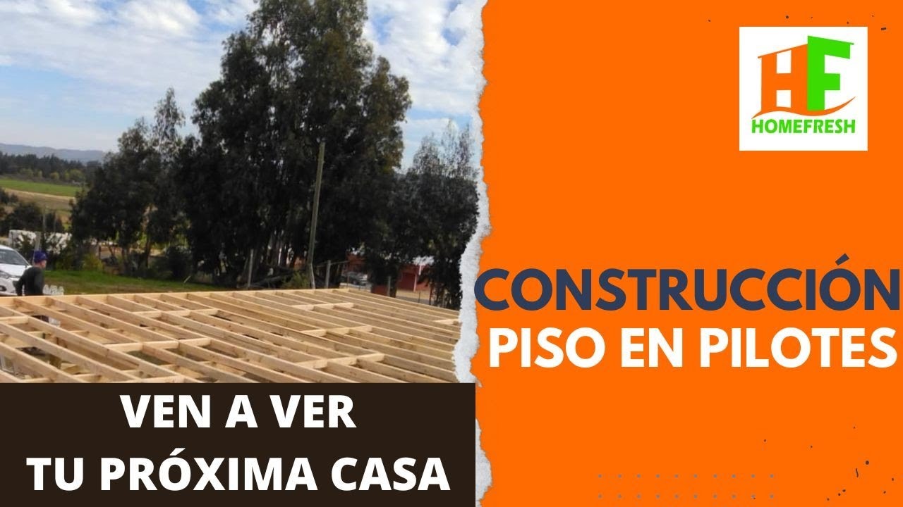 construcci&oacute;n piso en pilotes para casa prefabricada