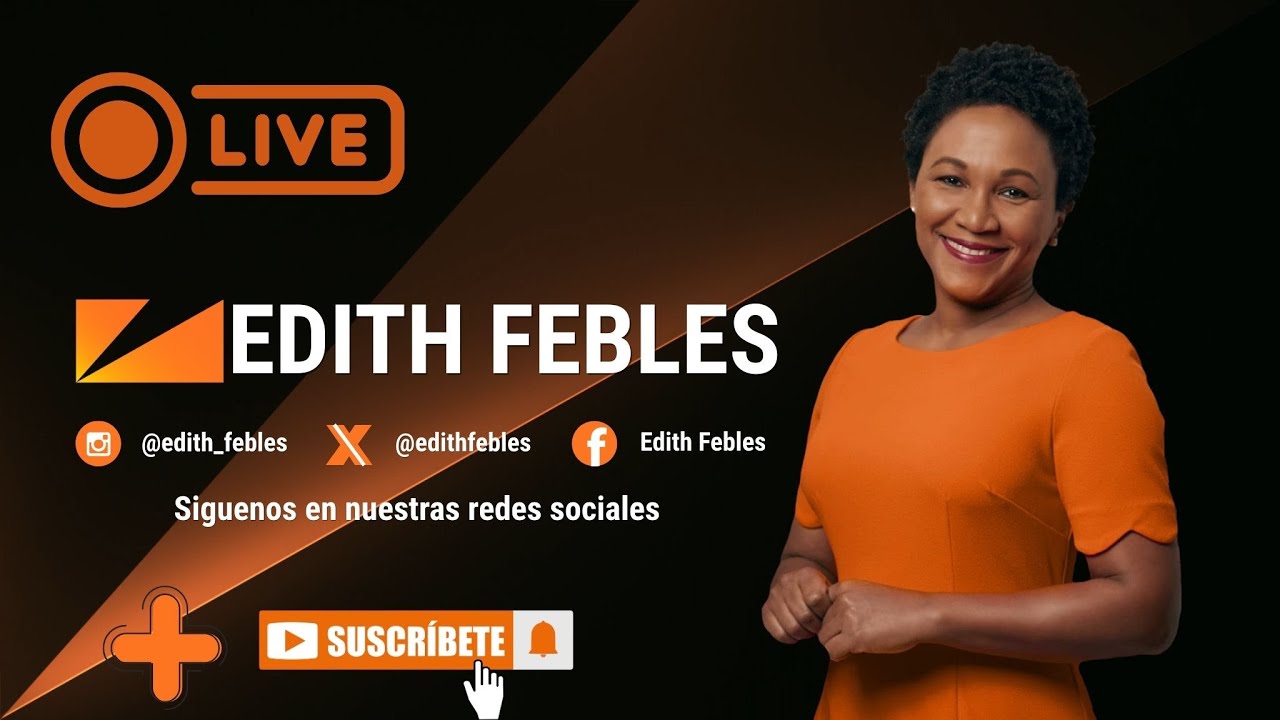 #AHORA en vivo la periodista Edith Febles | 29/09/25