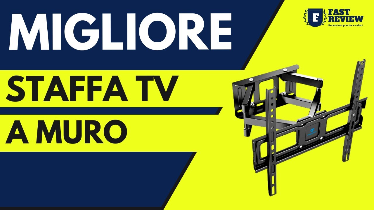 STAFFA A MURO PER TV UNIVERSALE - Migliore Supporto a Muro per TV